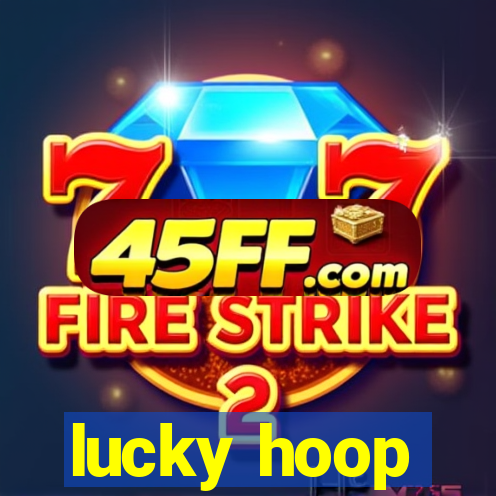 lucky hoop